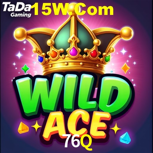 76Q,76Q Bet